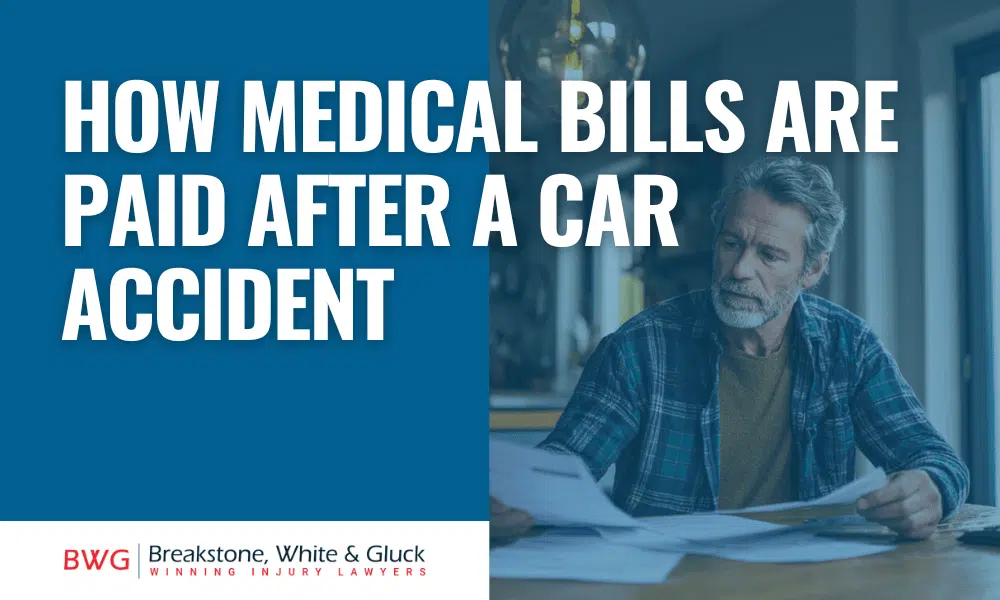 How Medical Bills Are Paid After Car Accident - Breakstone White Gluck injury lawyers